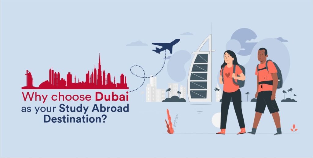 Why choose Dubai as your Study Abroad Destination