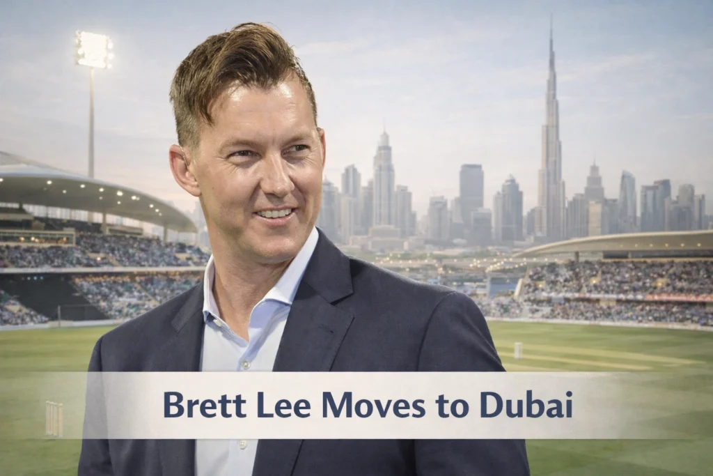 Brett Lee Moves to Dubai: Former Australian Cricketer Chooses UAE as New Home
