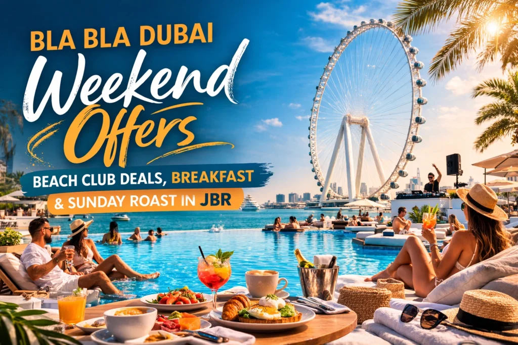 Bla Bla Dubai Invites Residents to Unwind With Beach Club Deals, Breakfast Offers, and Weekend Specials