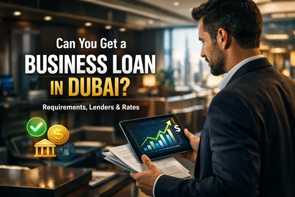 Can You Get a Business Loan in Dubai? Can You Get a Business Loan in Dubai?