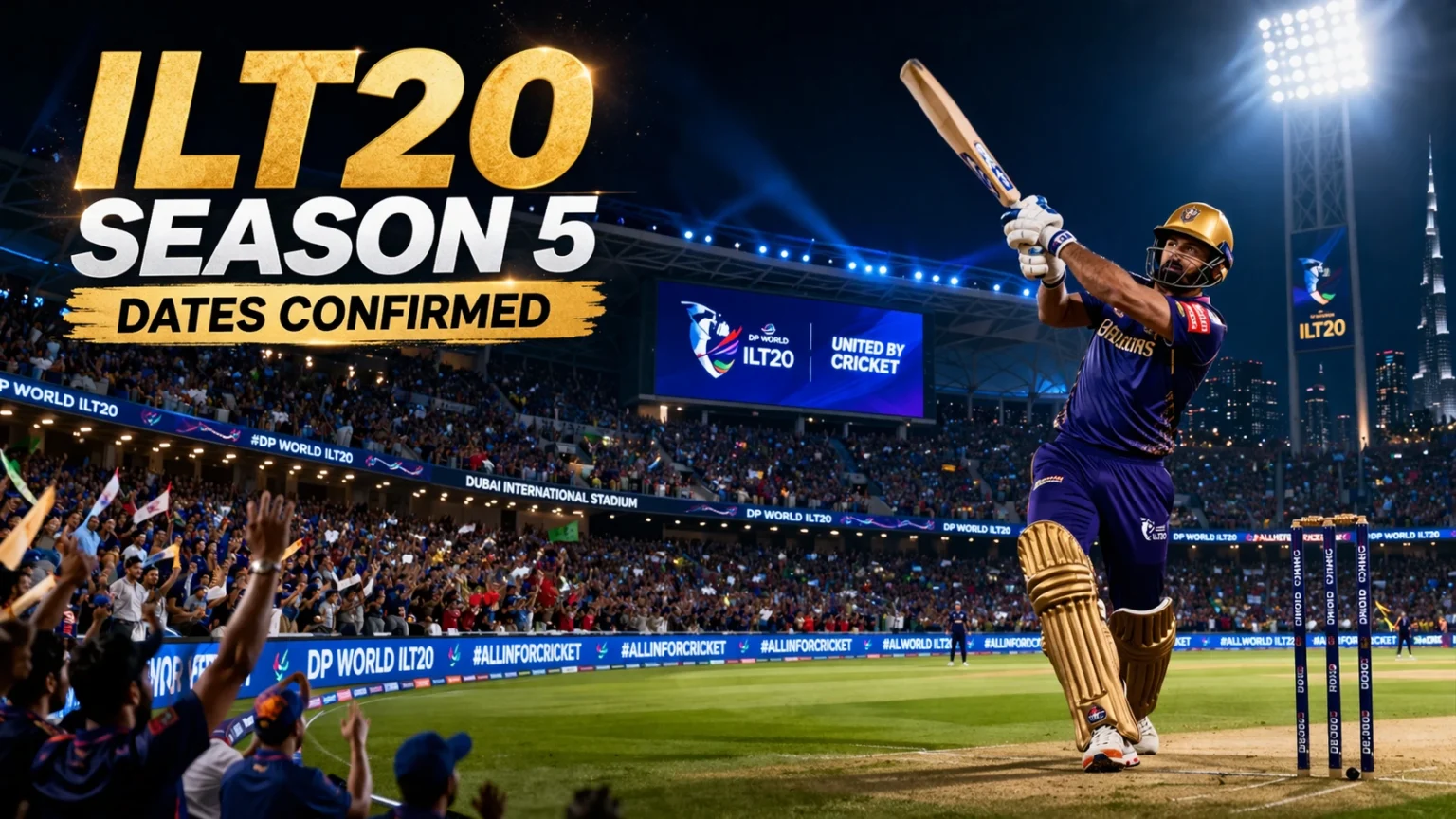 ILT20 Season 5 Is Coming — Here’s Everything You Need to Know ILT20 Season 5 Is Coming — Here's Everything You Need to Know