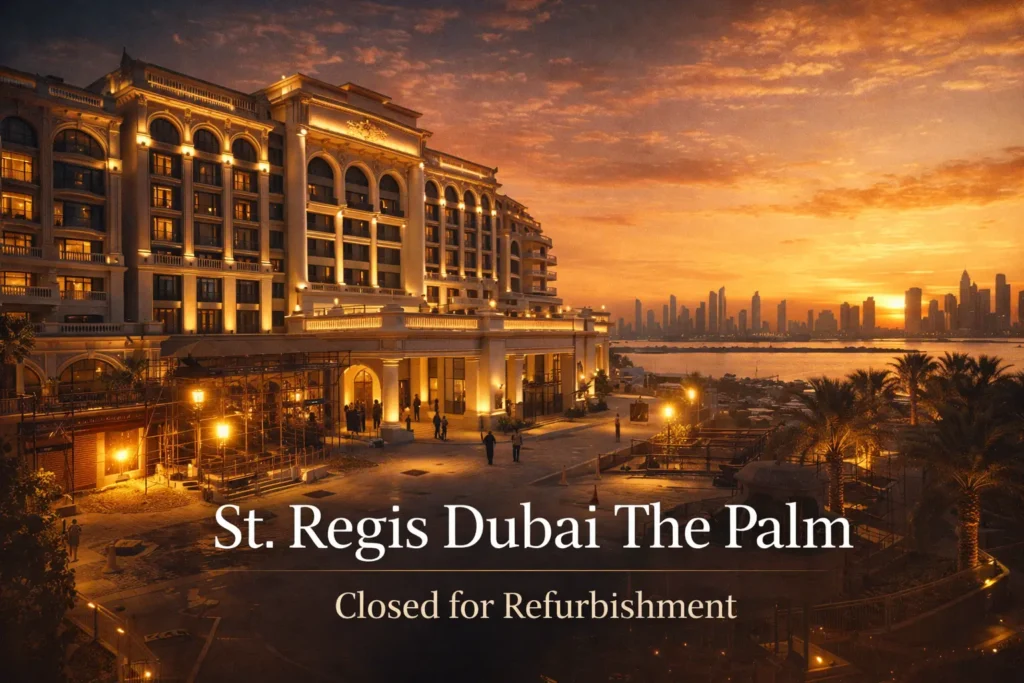 St. Regis Dubai The Palm Closes for Refurbishment: Booking Halt Till August 2026