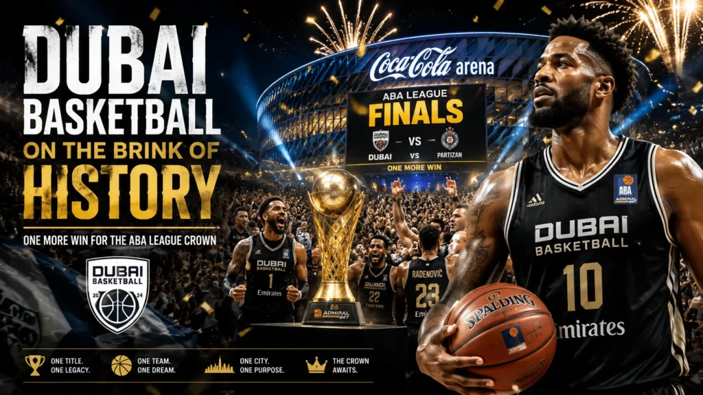 Dubai Basketball Move One Step Closer to ABA League Glory After Electrifying Win Over Partizan