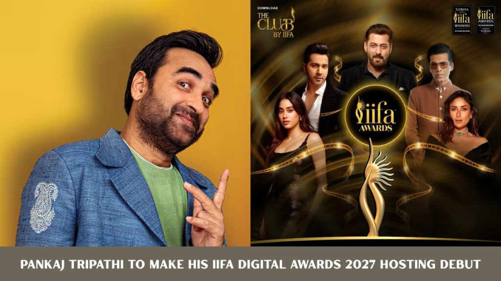 PANKAJ TRIPATHI TO MAKE HIS IIFA DIGITAL AWARDS 2027 HOSTING DEBUT PANKAJ TRIPATHI TO MAKE HIS IIFA DIGITAL AWARDS 2027 HOSTING DEBUT